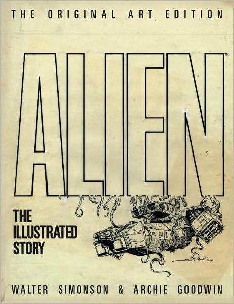 Cover for Archie Goodwin · Alien: The Illustrated Story (Original Art Edition) - Alien (Hardcover Book) [Art edition] (2012)