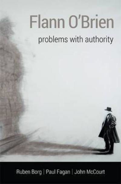 Cover for Ruben Borg · Flann O'Brien: Problems With Authority (Hardcover Book) (2017)