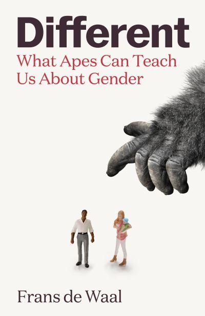 Cover for Frans De Waal · Different: What Apes Can Teach Us About Gender (Hardcover bog) (2022)