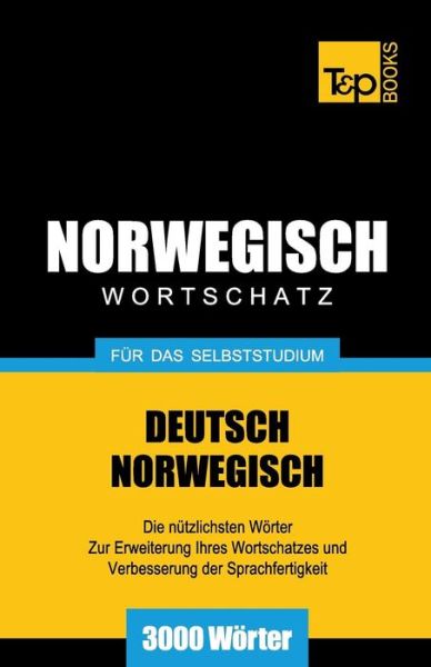 Cover for Andrey Taranov · Wortschatz Deutsch-norwegisch Für Das Selbststudium. 3000 Wörter (Paperback Book) [German edition] (2014)