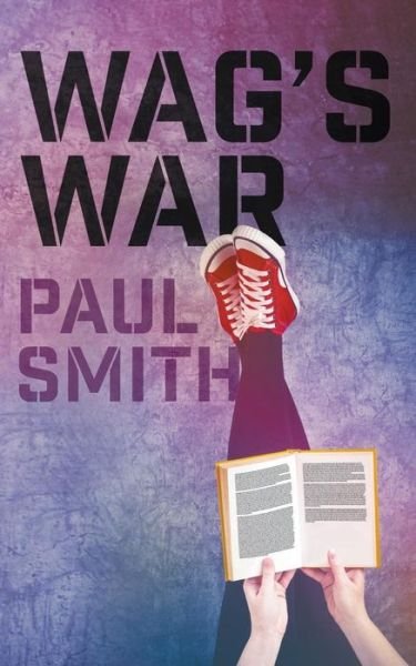 Cover for Paul Smith · Wag's War (Pocketbok) (2016)