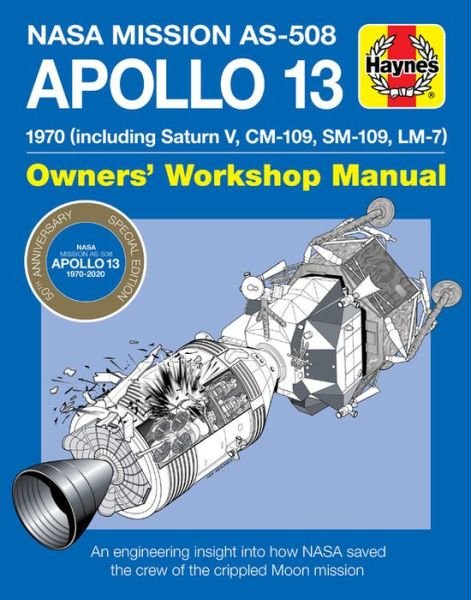 Cover for David Baker · Apollo 13 Manual 50th Anniversary Edition: 1970 (including Saturn V, CM-109, SM-109, LM-7) (Innbunden bok) (2020)