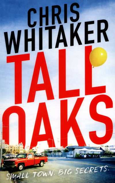 Cover for Chris Whitaker · Tall Oaks: Winner of the CWA John Creasey New Blood Dagger Award (Taschenbuch) (2016)