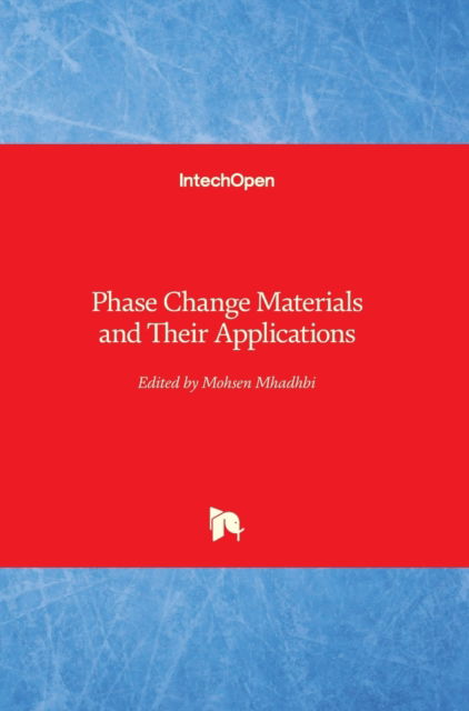 Cover for Mohsen Mhadhbi · Phase Change Materials and Their Applications (Hardcover Book) (2018)