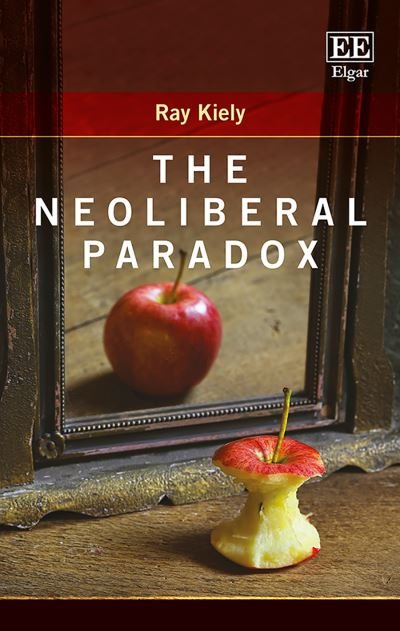 Cover for Ray Kiely · The Neoliberal Paradox (Paperback Book) (2019)