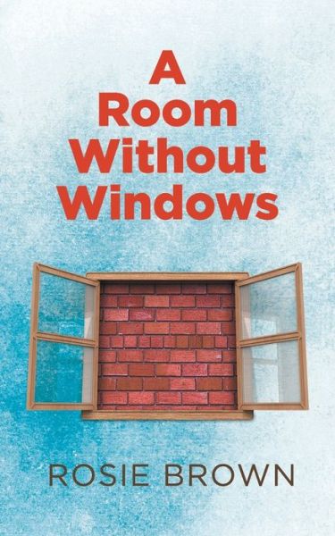 Cover for Rosie Brown · A Room Without Windows (Paperback Book) (2021)