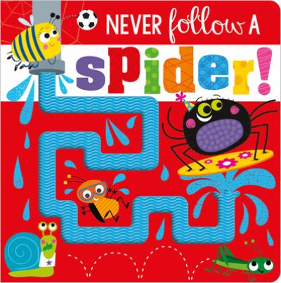 Cover for Stuart Lynch · Never Follow a Spider! (Board book) (2021)