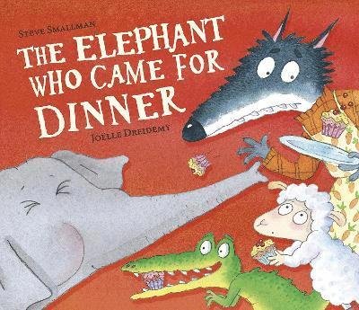 Cover for Steve Smallman · The Elephant Who Came for Dinner - The Lamb Who Came For Dinner (Inbunden Bok) (2024)