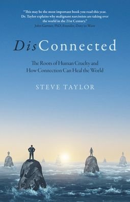 Cover for Steve Taylor · DisConnected: The Roots of Human Cruelty and How Connection Can Heal the World (Taschenbuch) (2023)
