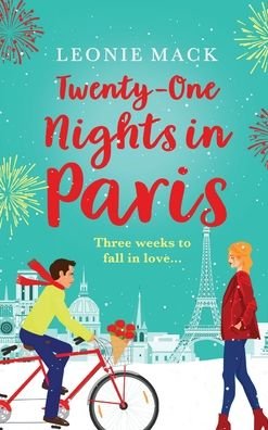 Cover for Leonie Mack · Twenty-One Nights in Paris: Escape to Paris with a feel-good romance from Leonie Mack (Inbunden Bok) (2022)