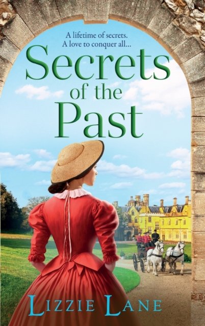 Cover for Lizzie Lane · Secrets of the Past: A page-turning family saga from bestseller Lizzie Lane - The Strong Trilogy (Inbunden Bok) (2023)
