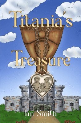 Titania's Treasure - Ian Smith - Books - Pegasus Elliot Mackenzie Publishers - 9781837943302 - April 24, 2025