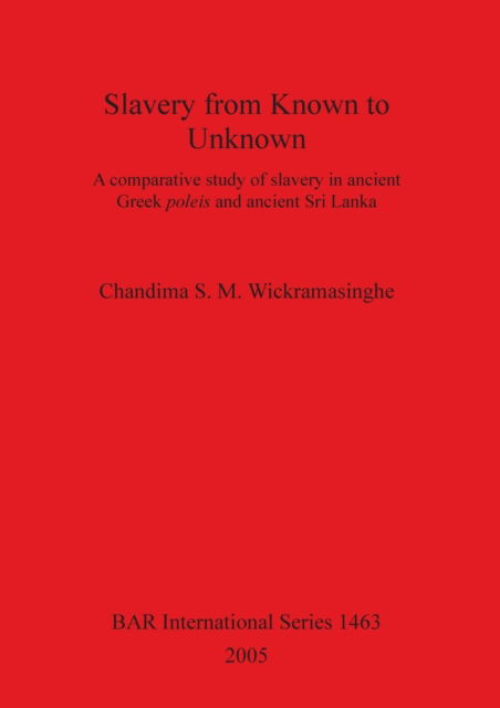 Cover for Chandima S. M. Wickramasinghe · Slavery from Known to Unknown (Hardcover Book) (2005)