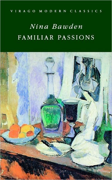 Cover for Nina Bawden · Familiar Passions - Virago Modern Classics (Paperback Book) [New edition] (2006)