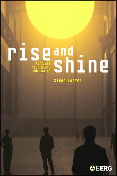 Cover for Simon Carter · Rise and Shine: Sunlight, Technology and Health (Hardcover Book) (2007)