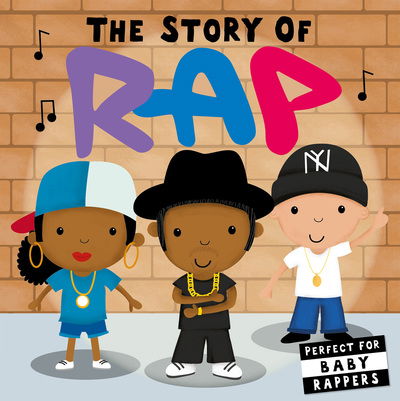 Cover for Lindsey Sagar · The Story of Rap (Board book) (2019)