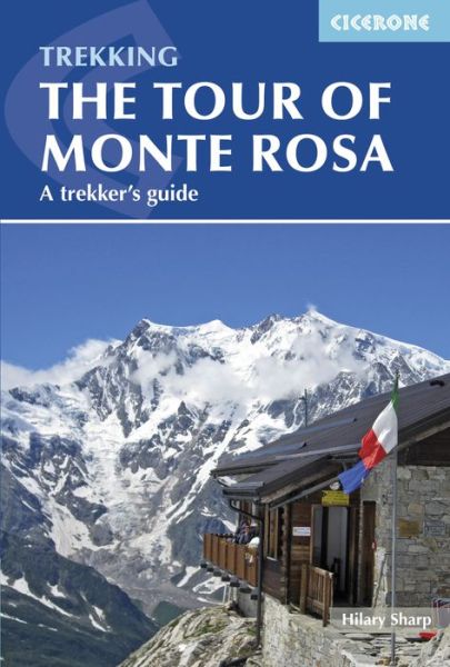 Cover for Hilary Sharp · Tour of Monte Rosa, The : A Trekker's Guide (Sewn Spine Book) (2015)