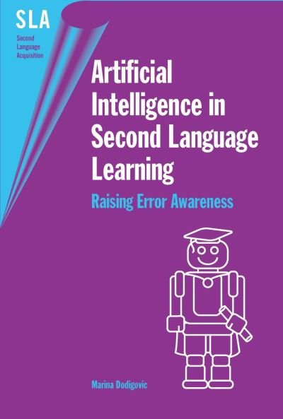Cover for Marina Dodigovic · Artificial Intelligence in Second Language Learning (Hardcover Book) (2005)
