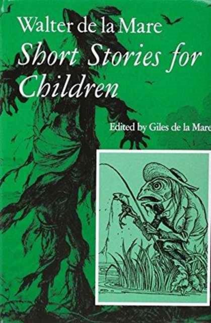 Walter de la Mare Short Stories - Walter de la Mare - Books - Giles de la Mare Publishers - 9781900357302 - March 1, 2010
