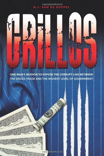 Cover for Mr Hj Van De Koppel · Grillos: One Man's Mission to Expose the Corrupt Link Between the Drugs Trade and the Highest Levels of Government (Paperback Book) (2011)
