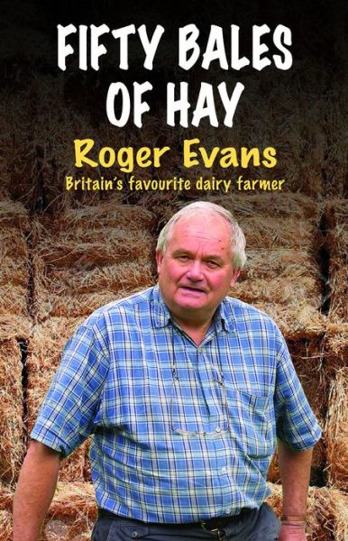 Cover for Roger Evans · Fifty Bales of Hay (Hardcover Book) (2016)