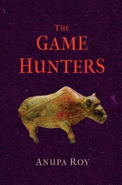 Cover for Anupa Roy · The Game Hunters (Paperback Book) (2019)