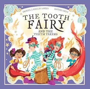 Cover for Samuel Langley-Swain · The Tooth Fairy and The Teeth Takers - The Tooth Fairy Adventures (Paperback Book) (2021)