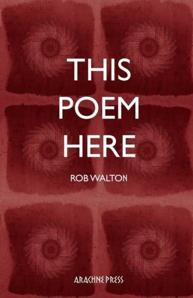Cover for Rob Walton · This Poem Here (Paperback Book) (2021)