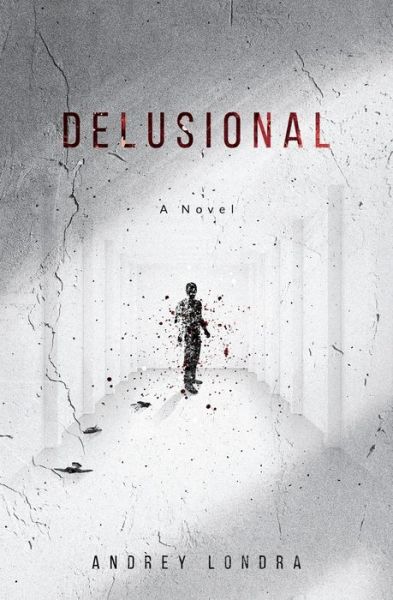 Cover for Andrey Londra · Delusional (Paperback Book) (2019)