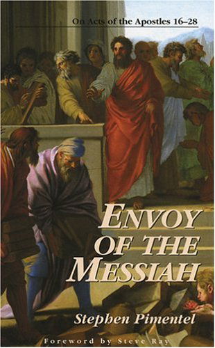 Cover for Stephen Pimentel · Envoy of the Messiah: On Acts of the Apostles 16-28 - Kingdom Studies (Paperback Book) (2005)