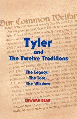 Tyler and the Twelve Traditions: The Legacy, The Lore, The Wisdom - Edward Bear - Libros - White River Press - 9781935052302 - 21 de septiembre de 2010