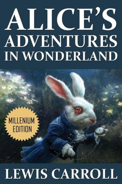 Cover for Carroll, Lewis (Christ Church College, Oxford) · Alice's Adventures in Wonderland (Paperback Bog) [Millenium edition] (2014)
