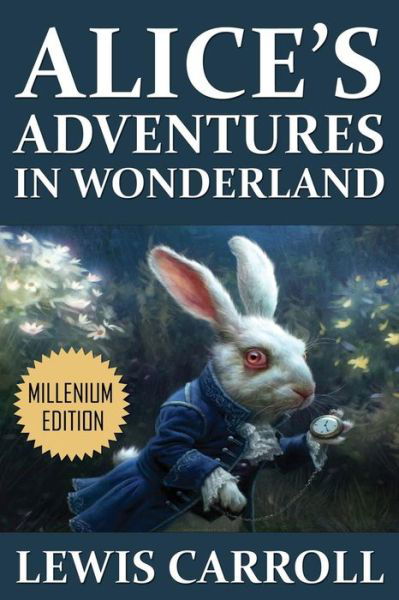 Cover for Carroll, Lewis (Christ Church College, Oxford) · Alice's Adventures in Wonderland (Pocketbok) [Millenium edition] (2014)
