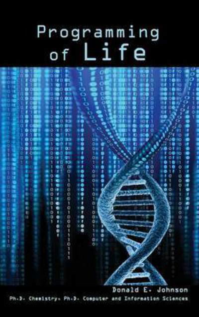 Cover for Donald E Johnson · Programming of Life (Hardcover Book) (2015)