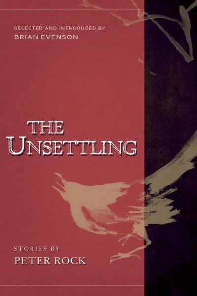 Cover for Rock, Peter, MD, FCCP, MBA · The Unsettling: Stories (Paperback Book) (2016)