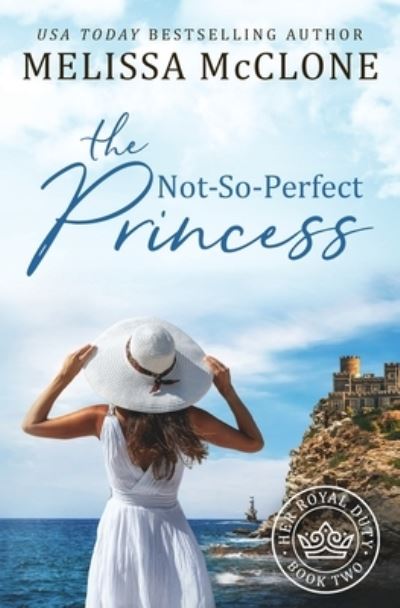 Cover for Melissa McClone · The Not-So-Perfect Princess (Paperback Book) (2021)