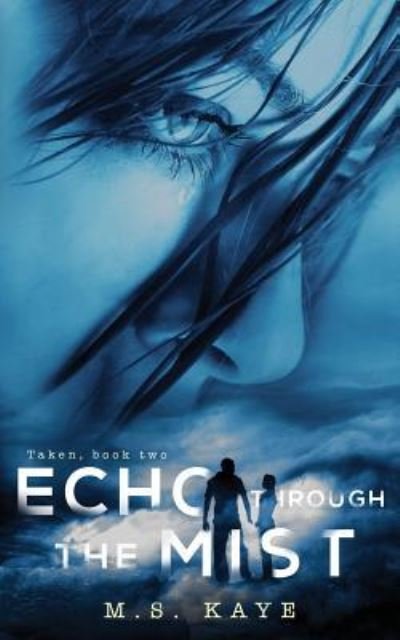 Cover for MS Kaye · Echo Through the Mist (Paperback Book) (2017)