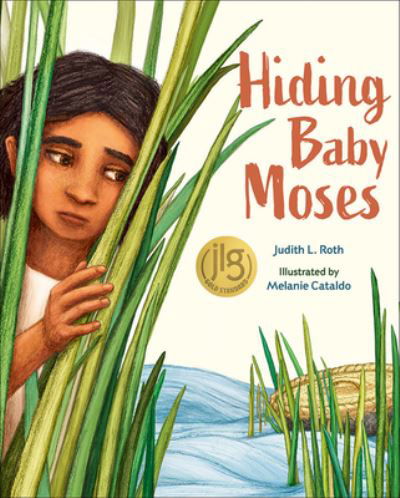 Hiding Baby Moses - Judith L. Roth - Books - Flyaway Books - 9781947888302 - April 27, 2021