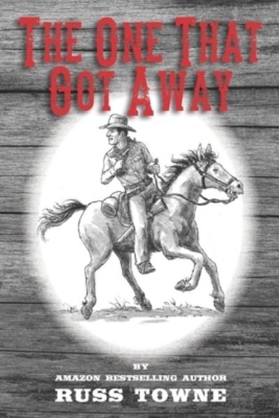 Cover for Russ Towne · The One That Got Away (Paperback Book) (2021)