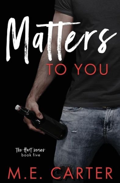 Cover for M E Carter · Matters to You (Paperback Book) (2021)
