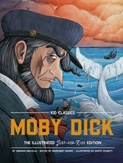 Cover for Herman Melville · Moby Dick - Kid Classics: The Classic Edition Reimagined Just-for-Kids! (Kid Classic #3) (Herman Melville's Classic Tale For Young Readers) - Kid Classics (Hardcover Book) [Abridged edition] (2022)