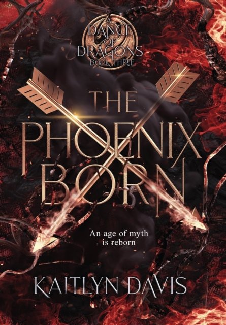 The Phoenix Born - A Dance of Dragons - Kaitlyn Davis - Książki - Kaitlyn Davis Mosca - 9781952288302 - 1 sierpnia 2022