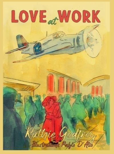 Cover for Ruthie Godfrey · Love At Work (Hardcover bog) (2021)