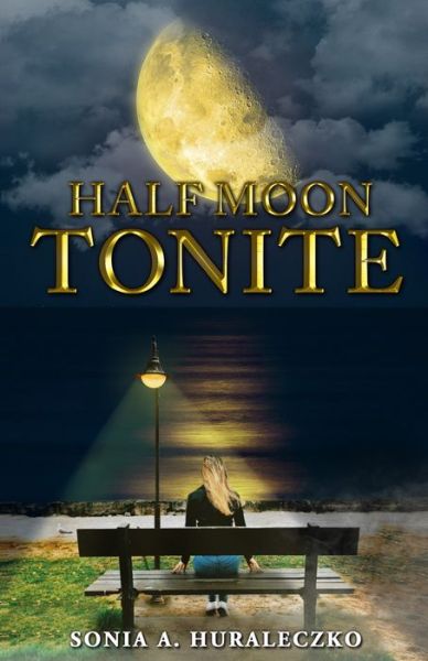 Cover for Sonia A Huraleczko · Half Moon Tonite (Pocketbok) (2020)