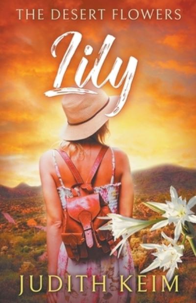 Cover for Judith Keim · The Desert Flowers - Lily (Paperback Book) (2021)