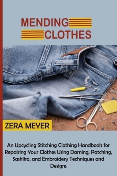 Cover for Zera Meyer · Mending Clothes (Book) (2022)