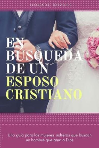 Cover for Gileade Borges · En búsqueda de un esposo (Paperback Book) (2018)