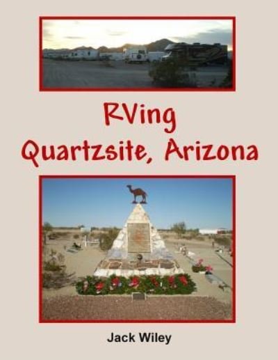 Cover for Jack Wiley · RVing Quartzsite, Arizona (Paperback Bog) (2017)