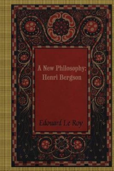 Cover for Edouard Le Roy · A New Philosophy (Paperback Book) (2017)