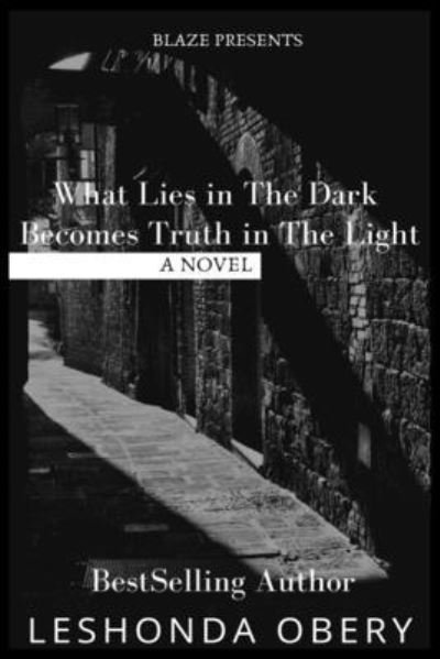Cover for Leshonda Obery · What lies in the dark becomes truth in the light (Paperback Book) (2018)